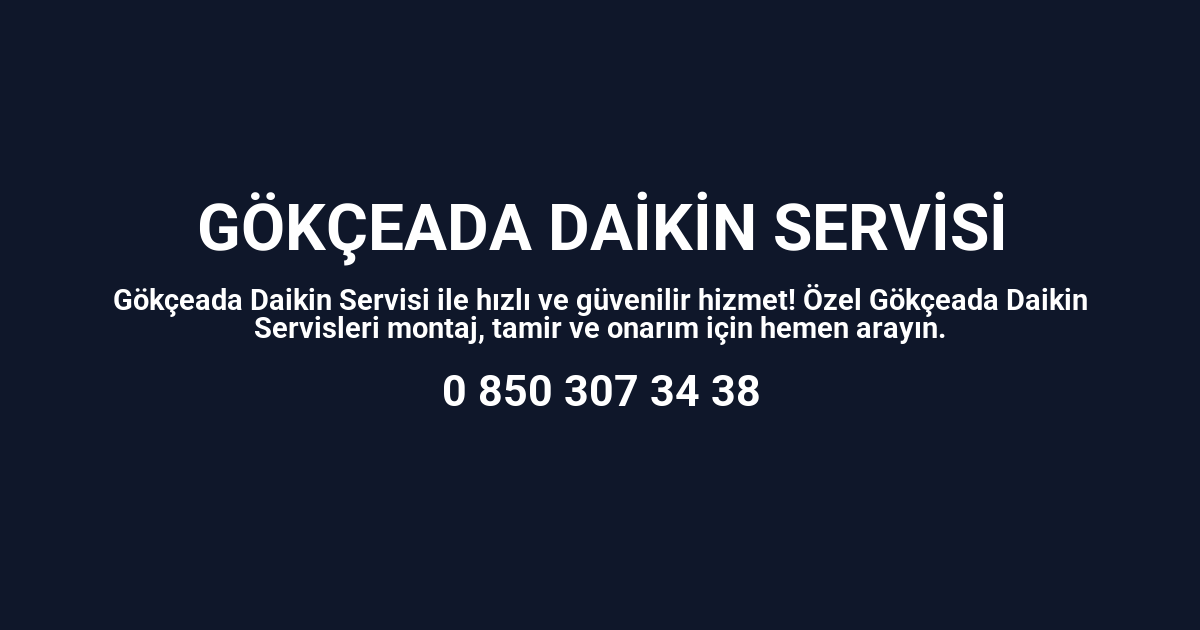 Gökçeada Daikin Servisi